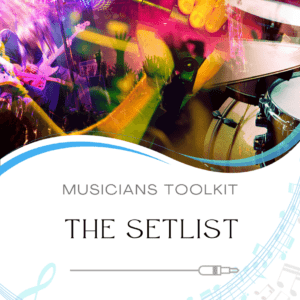 Musicians Toolkit: The Setlist